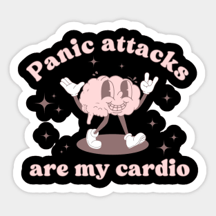 Panic attacks are my cardio, funny Sticker